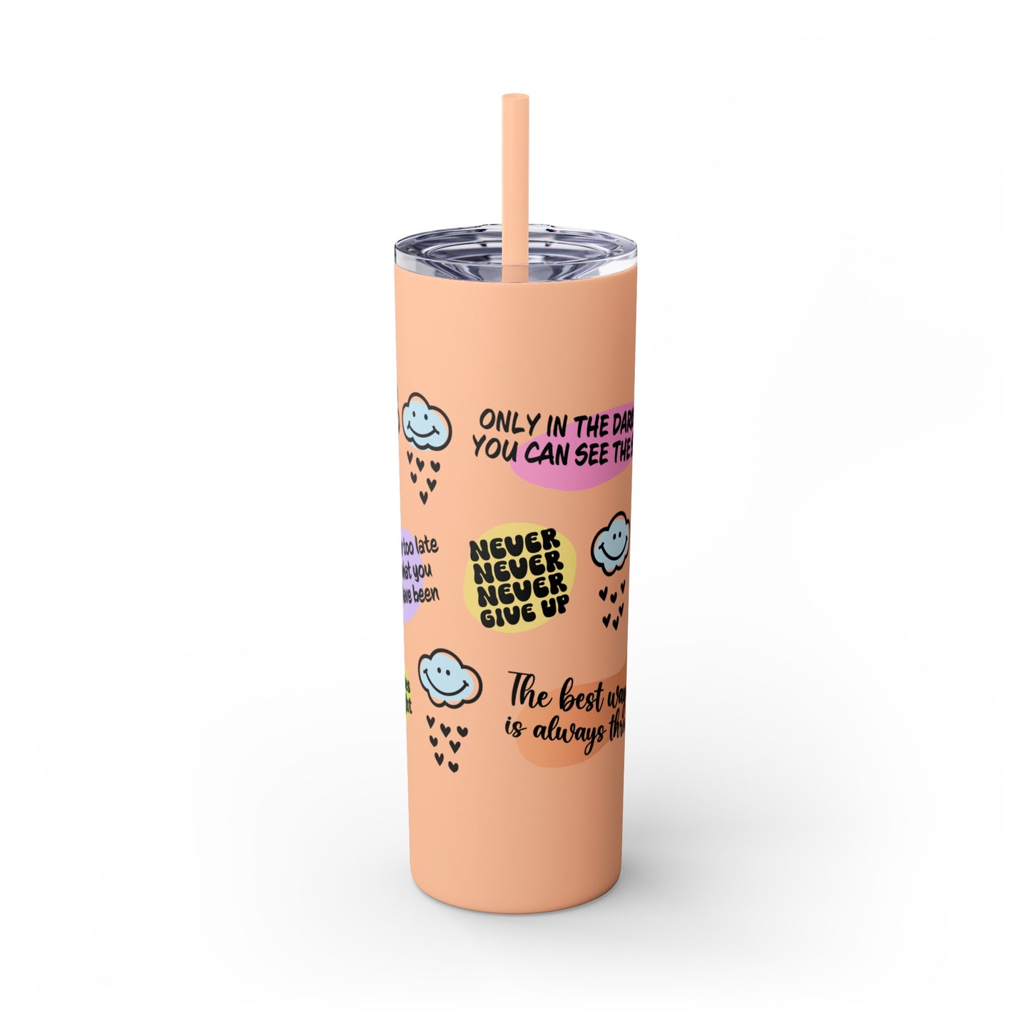 Never Give Up - Skinny Tumbler with Straw, 20oz