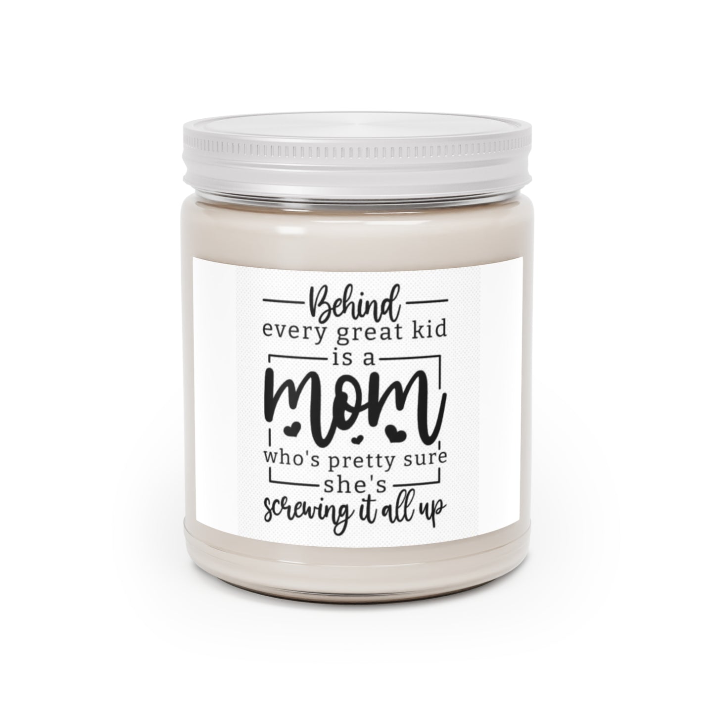 Mothers Day - Behind every great kid - Scented Candles, 9oz