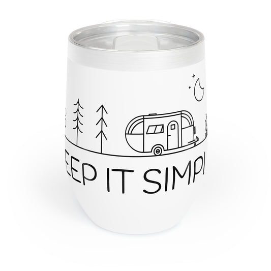 Keep It Simple - Chill Wine Tumbler