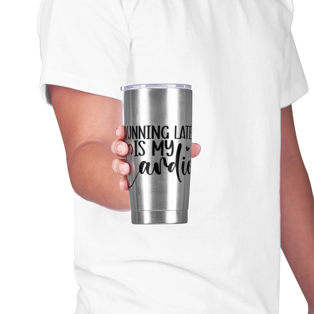 Running Late is my Cardio - Adventure Tumbler 20 oz