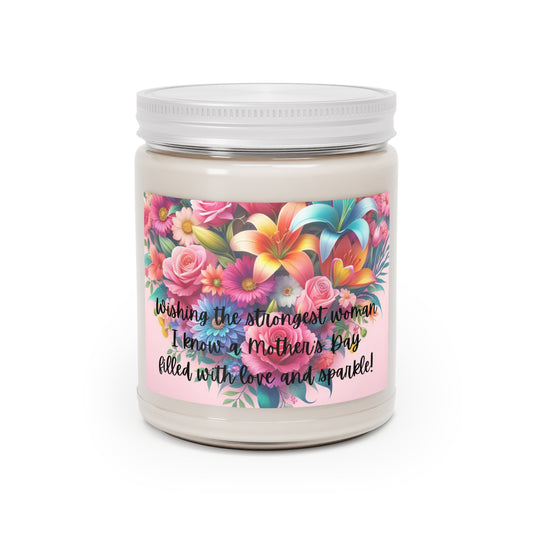 Mothers Day - Wishing the strongest woman - Scented Candles, 9oz