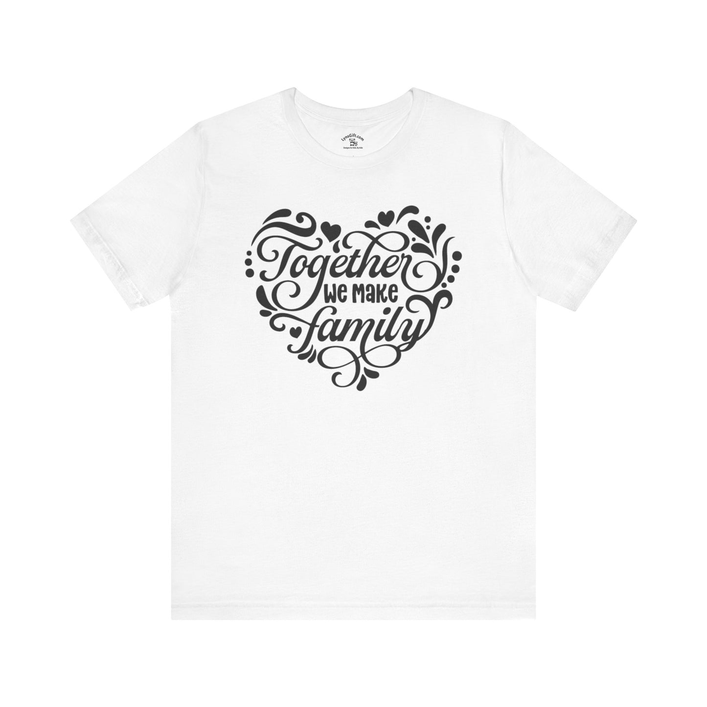 Together We Are Family - Unisex Jersey Short Sleeve Tee