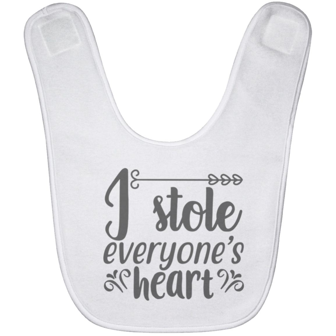 I Stole Everyone's Heart Baby Bib