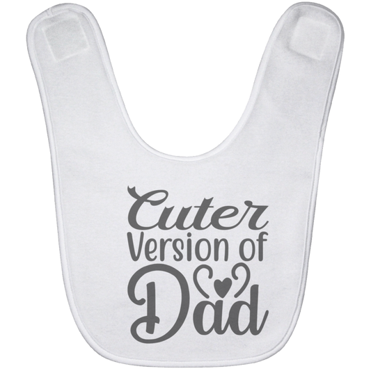 Cuter Version Of Dad Baby Bib