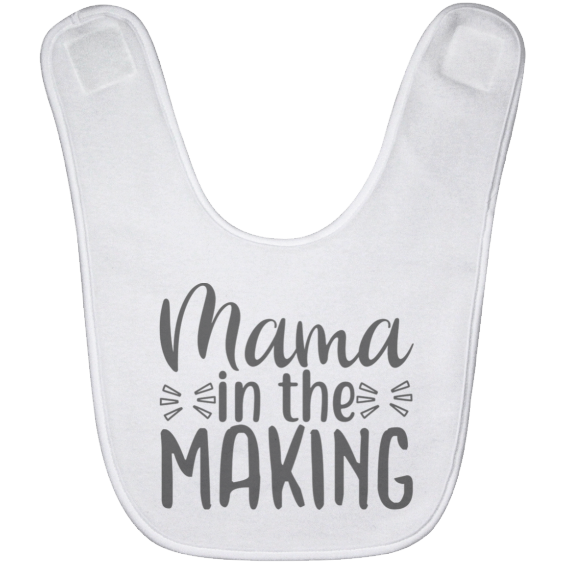Mama In The Making Baby Bib