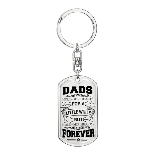 Dads hold our Hearts - Graphic Dog Tag Keychain