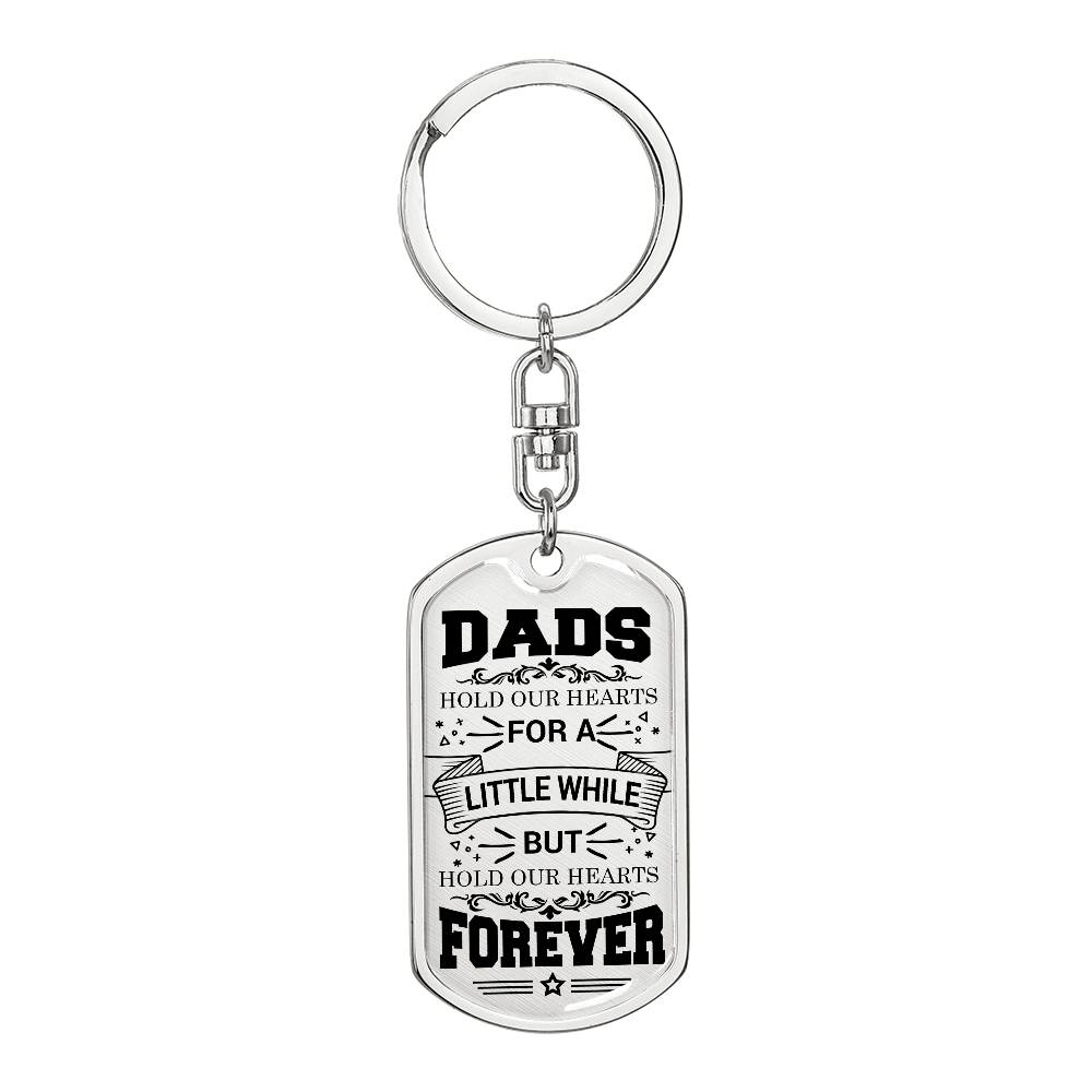 Dads hold our hearts - Graphic Dog Tag Keychain