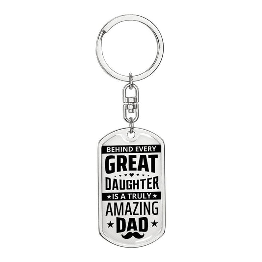 Behind Every Great Daughter - Graphic Dog Tag Keychain