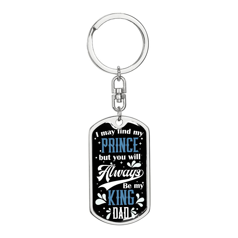 You will always be my King - Graphic Dog Tag Keychain