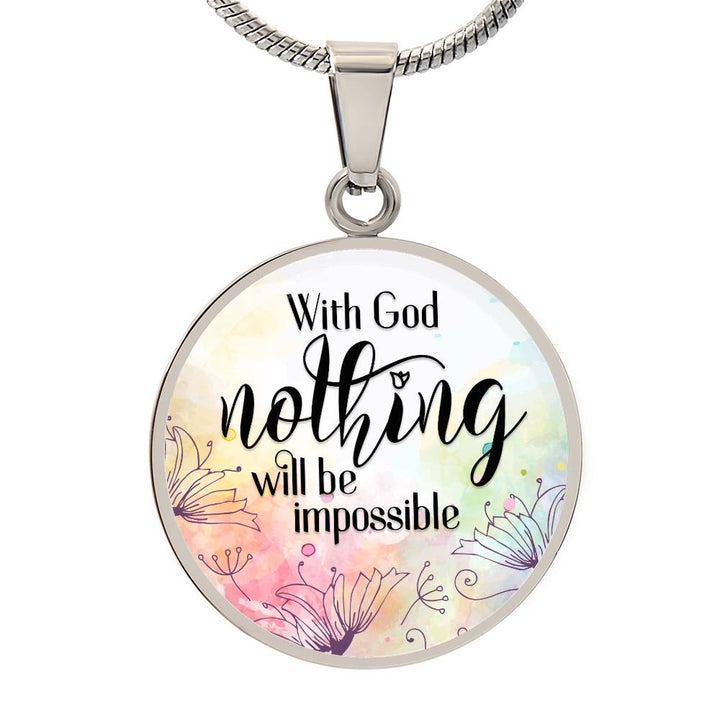 Nothing will be Impossible - Circle Pendant