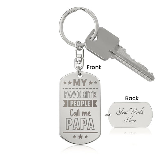 My favorite people call me Papa - Engraved Dog Tag Keychain