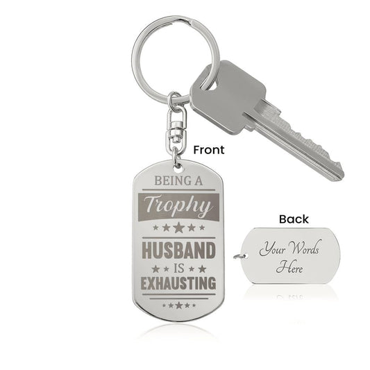 Trophy Husband - Engraved Dog Tag Keychain