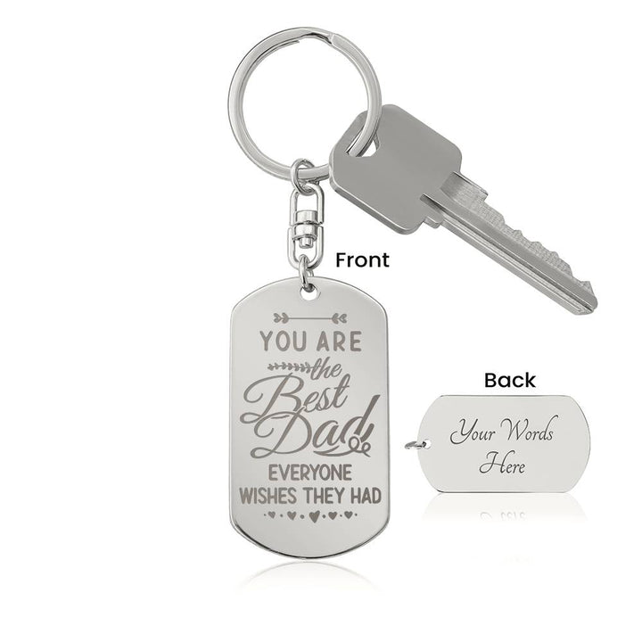 You are the Best Dad - Engraved Dog Tag Keychain