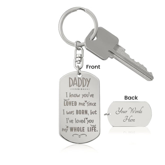 I know you have Loved - Engraved Dog Tag Keychain