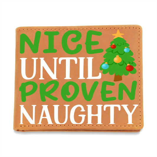 Nice Until Proven Naughty - Graphic Leather Wallet