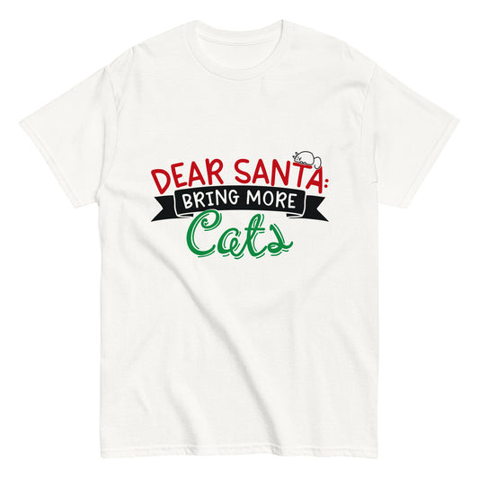 Dear Santa, Bring More Cats - Men's classic tee